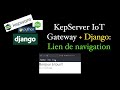 KepServer IoT Gateway + Django - Lien navigation
