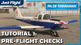 PA-38 Tomahawk (MSFS) | Pre-Flight Checks Tutorial | Just Flight