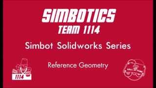Simbot Solidworks Series: 2.6 - Reference Geometry