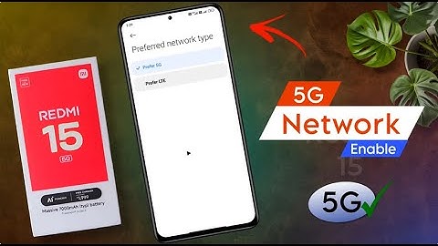 Redmi 15 5G enable 5g Network