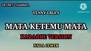 Yenny eria Mata ketemu mata (karaoke version)Nada cewek