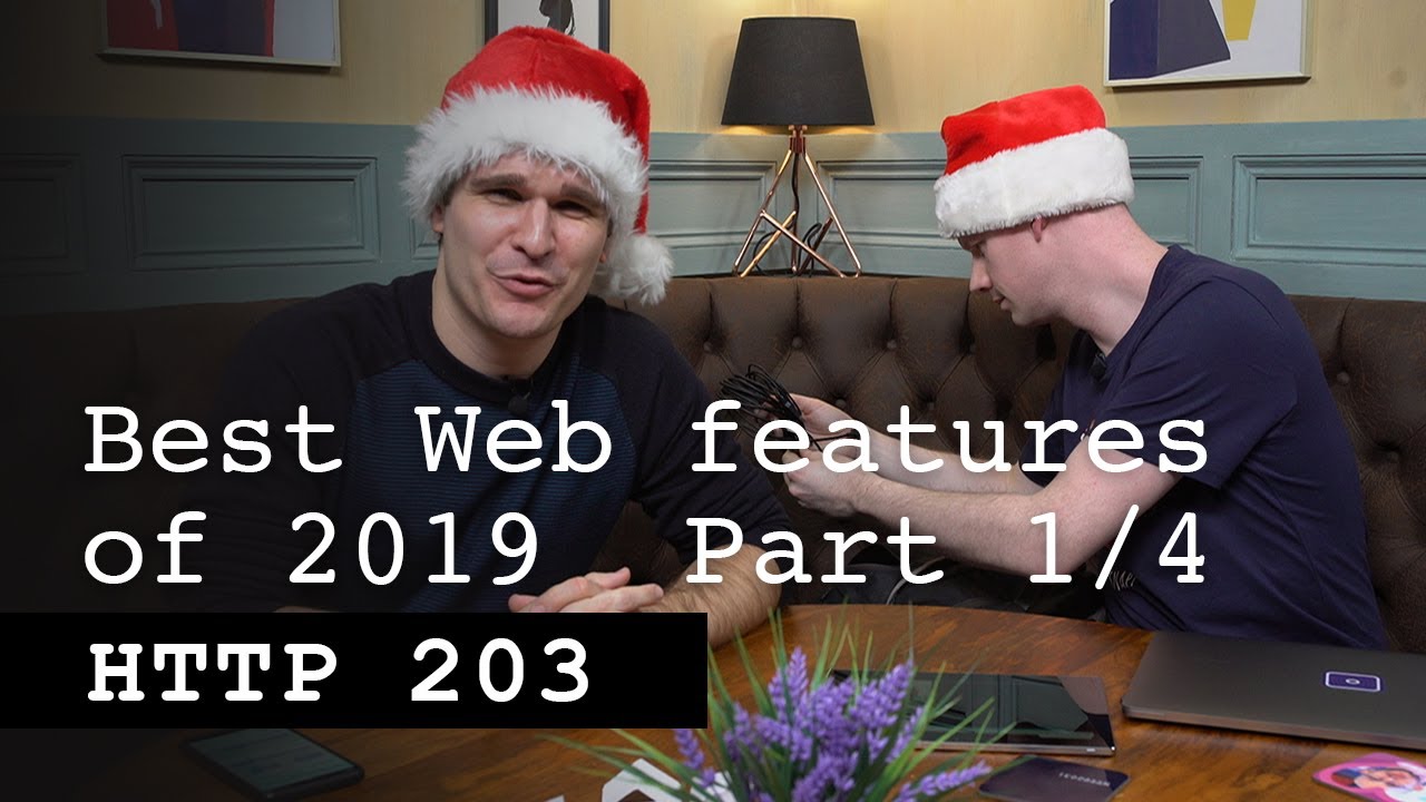 The best web feature of 2019: Part 1/4 - HTTP 203 - YouTube
