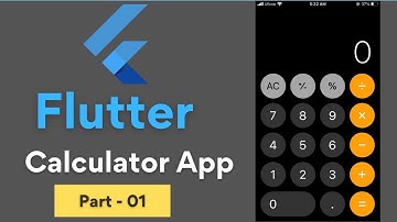 How to make Calculator App in Flutter - Part 01