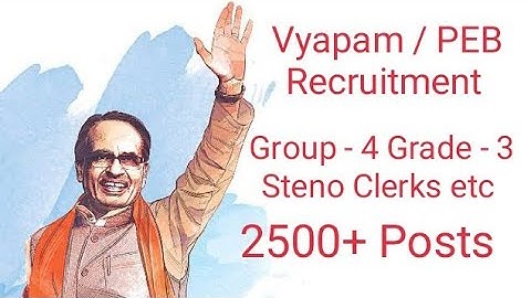 ख़ुशख़बरी - मध्यप्रदेश व्यापम ग्रुप 4 (Grade 3, Steno etc) की भर्ती बेहद बड़े पदों की संख्या पर होगी