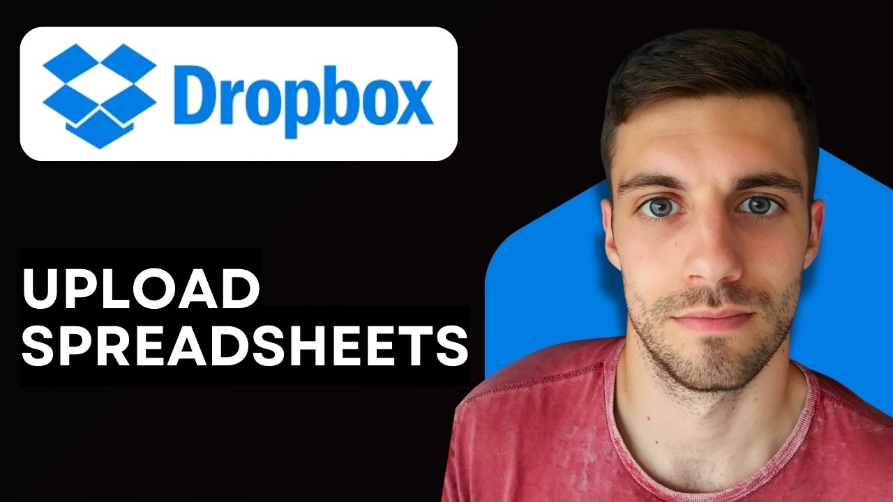 How to Upload Spreadsheets to Dropbox 2026 (Add Excel & Google Sheets ...