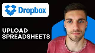 Full How to Upload Spreadsheets to Dropbox 2026 (Add Excel & Google Sheets Files To Dropbox) Guide