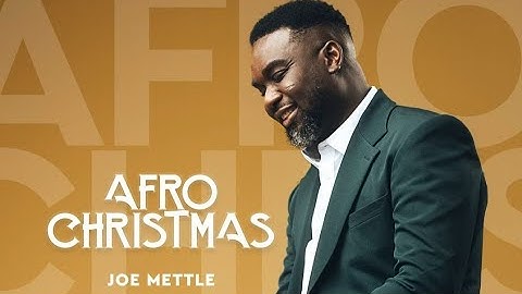 JOE METTLE AFRO CHRISTMAS MEDLEY- EXTENDED, BY THE UPLIFTERS CHOIR. ENJOY IT.