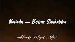 Nevada X Boom Shakalaka (SLOWED MASHUP)