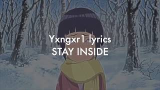 Watch Yxngxr1 STAY INSIDE video