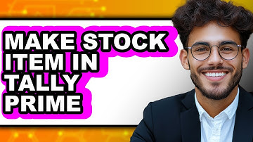 How To Make Stock Item In Tally Prime (Updated)
