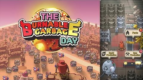 Gameplay - The Burnable Garbage Day - Part 1