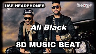 All Black Full Song ( 8D Music ) | Sukhe | Raftaar |