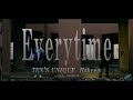 TEN'S UNIQUE - Everytime feat. Hakeem【Official Video】