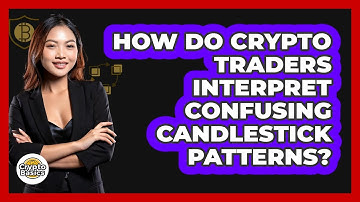 How Do Crypto Traders Interpret Confusing Candlestick Patterns? - CryptoBasics360.com
