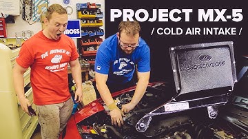 Project MX-5: How To Install A Cold Air Intake