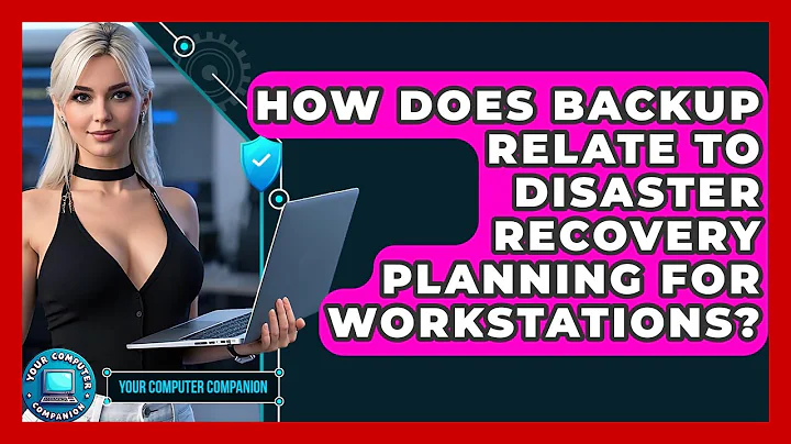How Does Backup Relate To Disaster Recovery Planning For Workstations? - Your Computer Companion