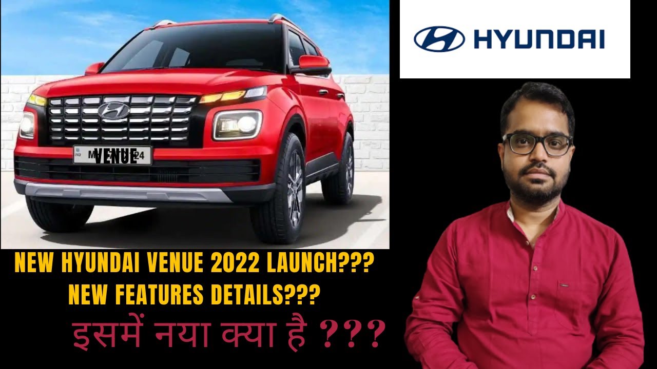 NEW HYUNDAI VENUE 2022 LAUNCH DATE? NEW HYUNDAI VENUE 2022 FEATURES & DETAILS? 