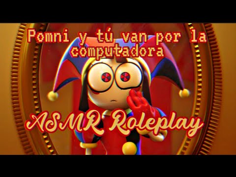 💙❤️ POMNI Y TÚ VAN POR LA COMPUTADORA // The Amazing Digital Circus ASMR Roleplay 💙❤️