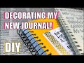 Decorating My New Journal! || DIY Notebook Cover Decoration Process