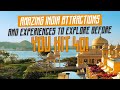 Amazing attractions and experiences in india to explore before you hit 40