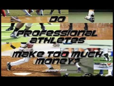 does professional athletes make too much money