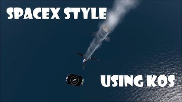 Ksp - Autonomous Rocket Take Off And Drone Ship Landing Using KOS - By SpaceLab
