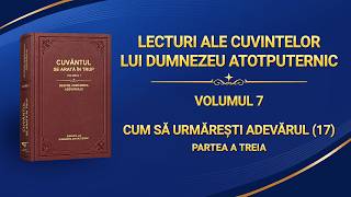 Cuvântul lui Dumnezeu „Cum să urmărești adevărul (17)” Partea a treia