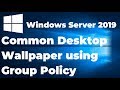 Deploy Desktop Background Wallpaper using Group Policy