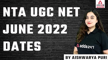 UGC NET June 2022 Dates | NTA UGC NET EXAM 2022