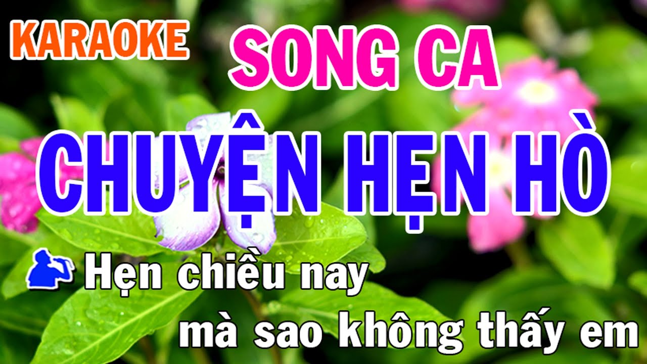 Chuyện Hẹn Hò Karaoke Song Ca Nhạc Sống - Phối Mới Dễ Hát - Nhật Nguyễn