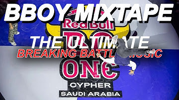 RedBull BC One Cypher Saudi Arabia 2025 Mixtape | The Ultimate B-Boy Battle Music