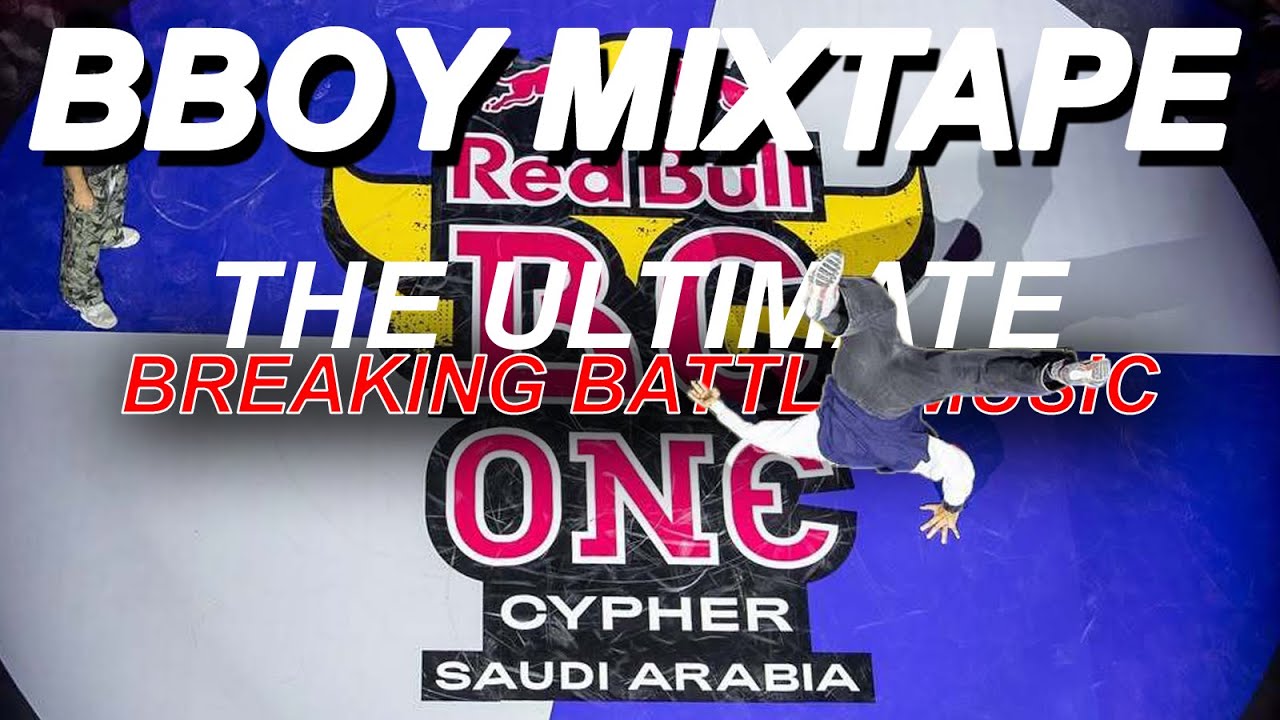 RedBull BC One Cypher Saudi Arabia 2025 Mixtape | The Ultimate B-Boy Battle Music