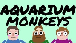 Aquarium Monkeys | MBMBaM Animation