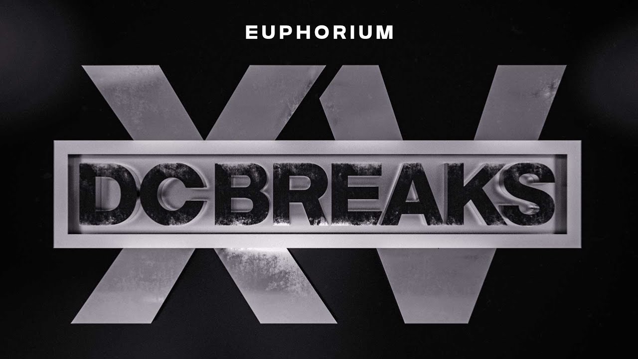 DC Breaks - 'Euphorium'