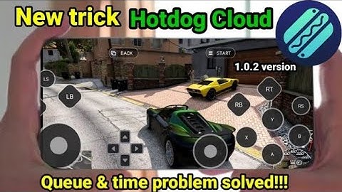 Hotdog cloud gaming queue solve trick 😋//version 1.0.5,  1.0.2
