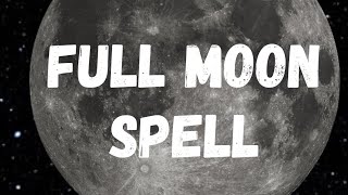 Full Moon Spell... Works... White Magic