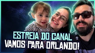 VAMOS PARA ORLANDO! - EP 1 - Bem vindos ao Guia de Sobrevivência dos Pais de 1ª Viagem.