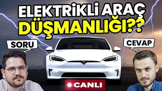 ELEKTRİKLİ ARAÇ DÜŞMANLIĞI??? | #Dolubatarya ile ELEKTRİKLİ ARAÇ DÜNYASI - Canlı Yayın #6