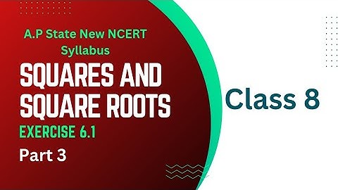 Class 8 - Chapter 6 - Squares and Square Roots - Exercise 6.1-Part 3||A.P State New Syllabus | NCERT