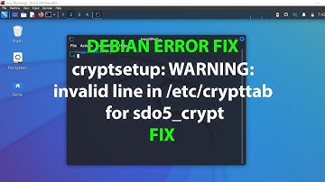 LINUX ERROR FIX:cryptsetup: WARNING: invalid line in /etc/crypttab for sdo5_crypt