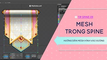 [Spine2DPro Tips] Mesh trong Spine _#HọcSpine2DPro đơn giản