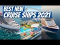 BEST NEW CRUISE SHIPS 2021 | Top Cruise Ships To Sail on in 2021