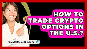 How to Trade Crypto Options in the U.S.? - CryptoBasics360.com