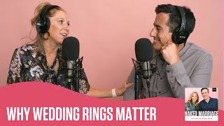 Why Wedding Rings Matter | Dave and Ashley Willis