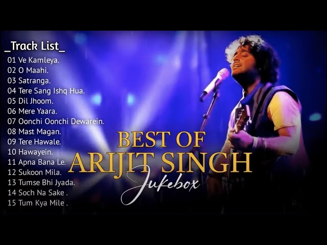 Best Of Arijit Singh 2024 | Arijit Singh Hits Songs | Arijit Singh Jukebox Songs | Indian Songs class=