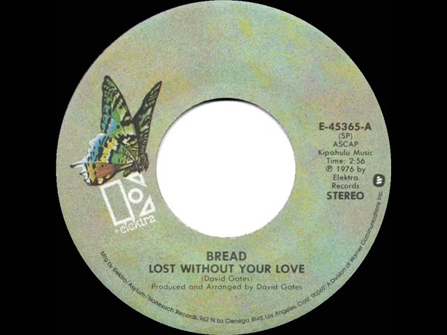1977 HITS ARCHIVE: Lost Without Your Love - Bread (stereo 45
