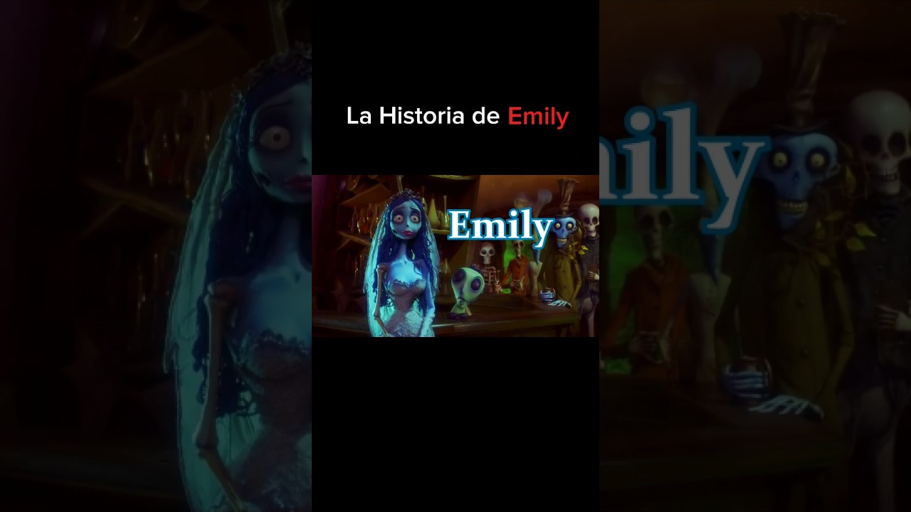 La HISTORIA de Emily el CADÁVER de la NOVIA | #elcadaverdelanovia #corpsebride #chuloxmy #peliculas