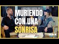 Muriendo con una sonrisa | VAE Podcast