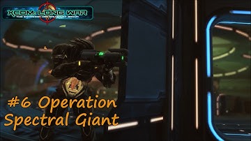XCOM Long War - Episode #6 Spectral Giant