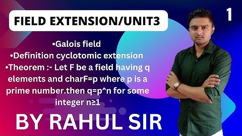 Field extension unit 3/Galois field / Prime field /MDU /KUK /JJU/ MSC MATHEMATICS
